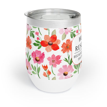 Human Resources Wine Tumbler – “Because common sense isn’t so common”