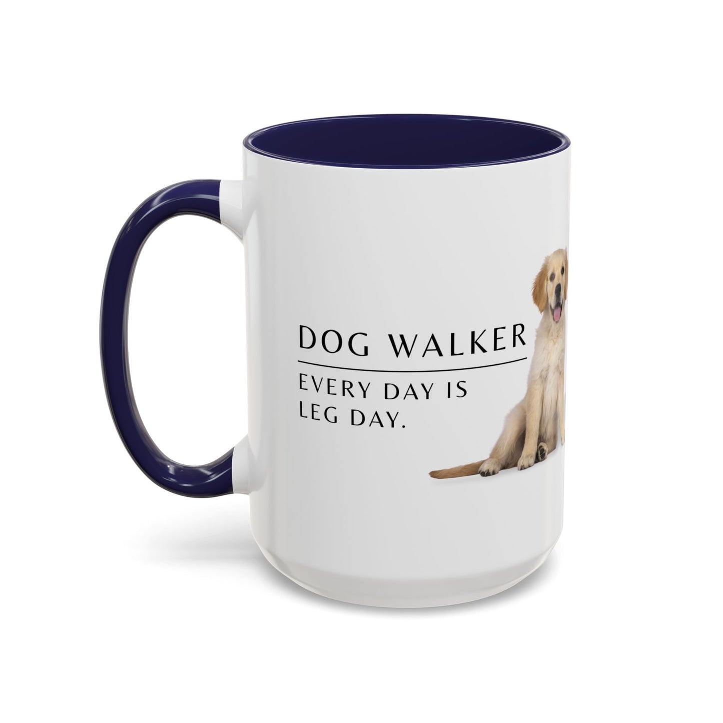 Dog Walker Coffee Mug – “Every day is leg day.”