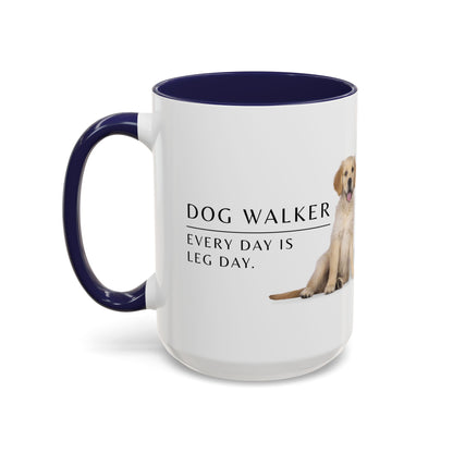 Dog Walker Coffee Mug – “Every day is leg day.”