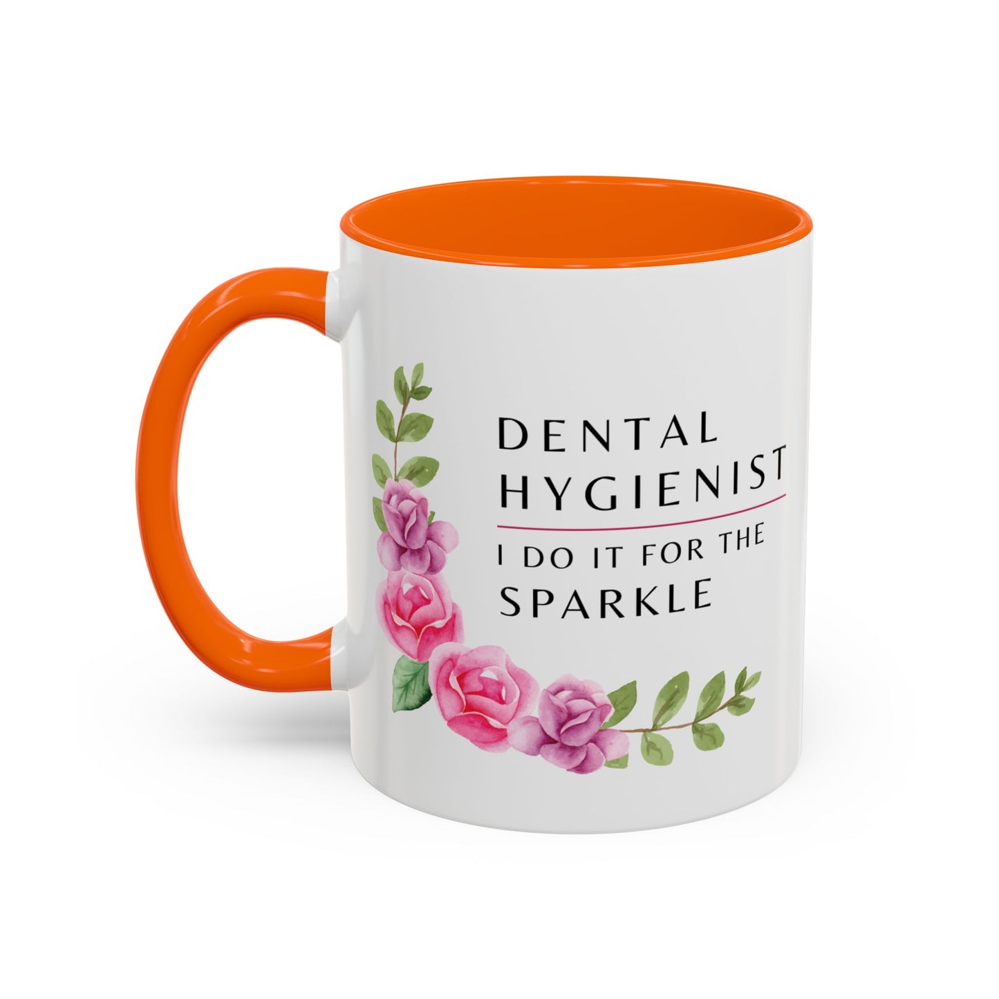 Dental Hygienist Floral Mug – "I Do It for the Sparkle"