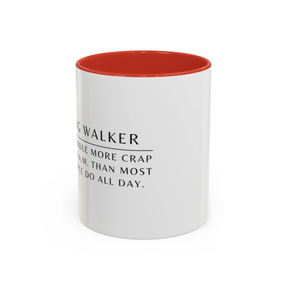 Dog Walker Doodle Coffee Mug – “I handle more crap before 9 a.m. than most people do all day.”