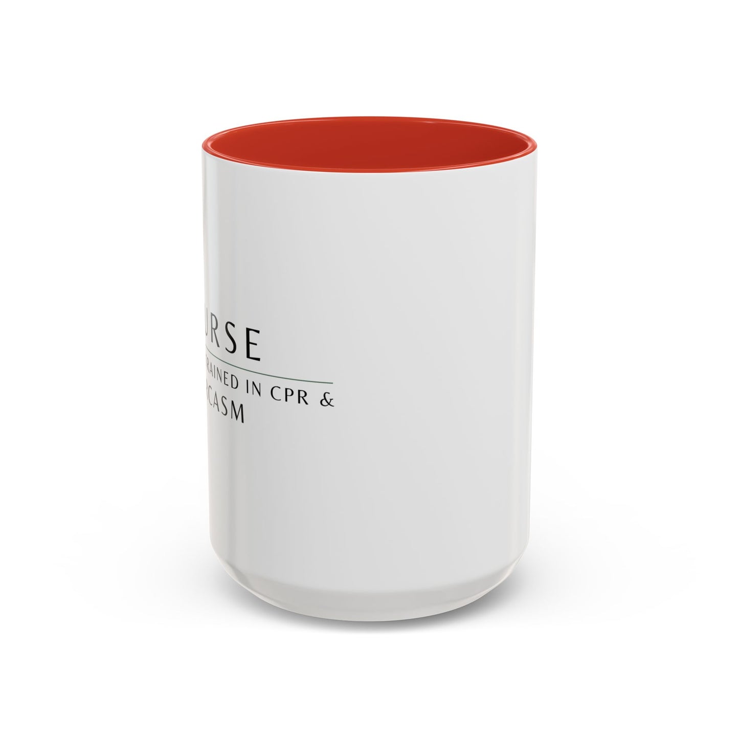 Nurse Coffee Mug – "I’m Trained in CPR and Sarcasm"