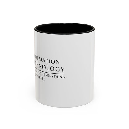 Information Technology Coffee Mug: "I Can Access Everything—Sleep Well"
