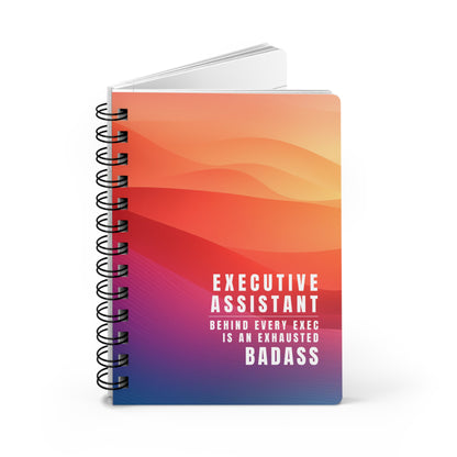 Executive Assistant Notebook – “Behind every exec is an exhausted badass.”