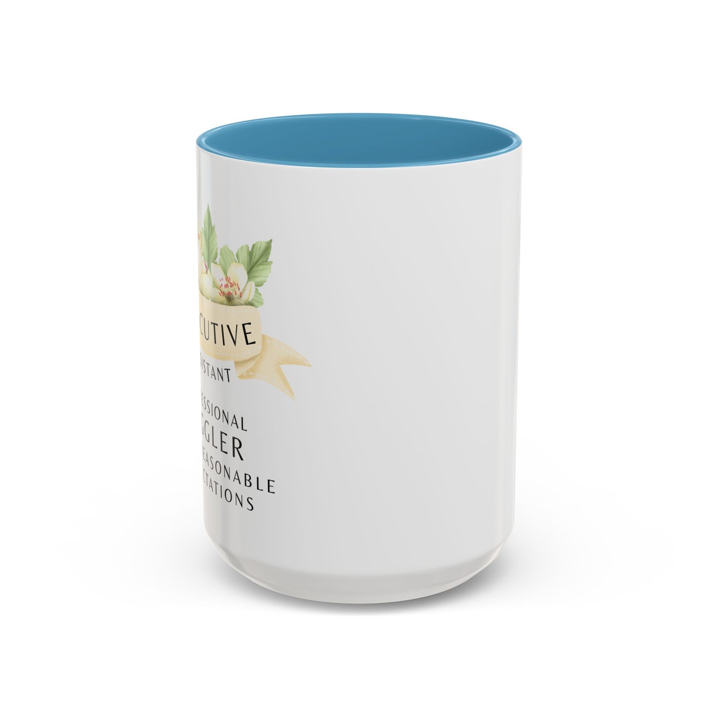 Executive Assistant Floral Coffee Mug – “Professional Juggler of Unreasonable Expectations”