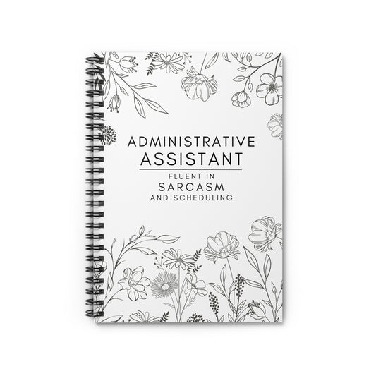 Administrative Assistant Floral Spiral Notebook – “Fluent in Sarcasm and Scheduling”