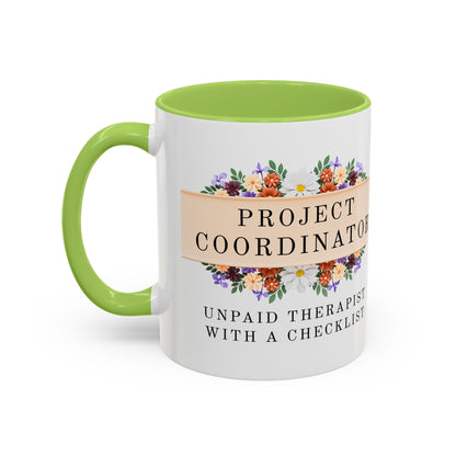 Project Coordinator Floral Coffee Mug – “Unpaid therapist with a checklist.”