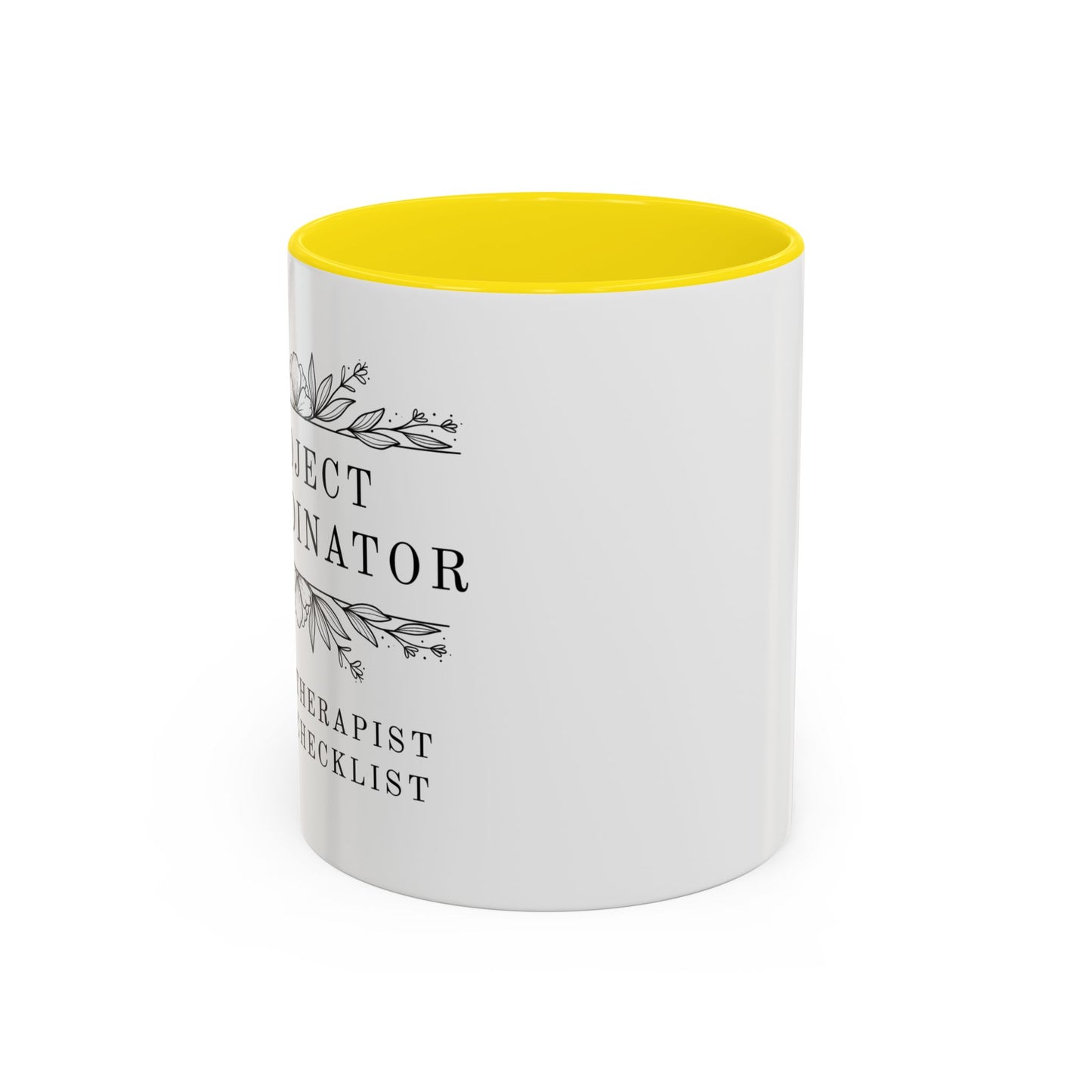 Project Coordinator Coffee Mug – “Unpaid therapist with a checklist.”