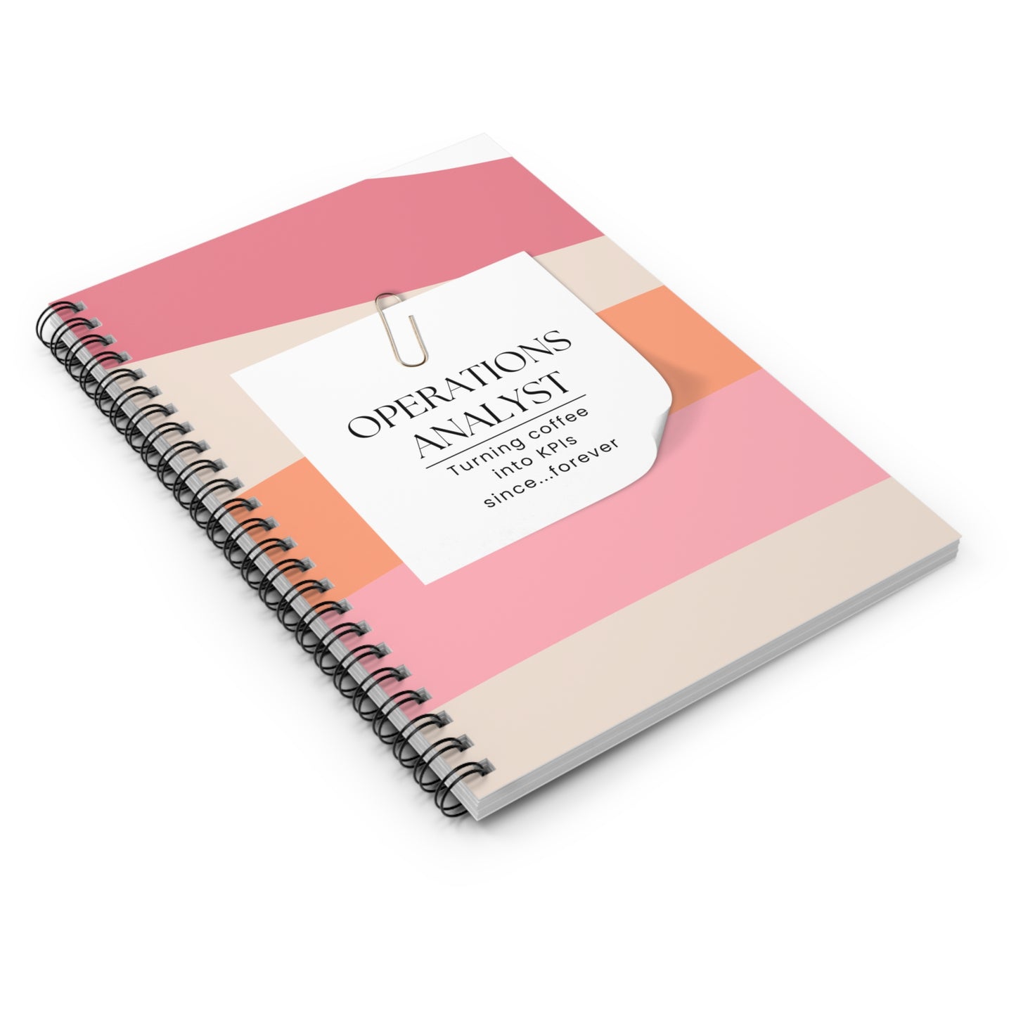 Operations Analyst Spiral Notebook – “Turning Coffee Into KPIs Since Forever”