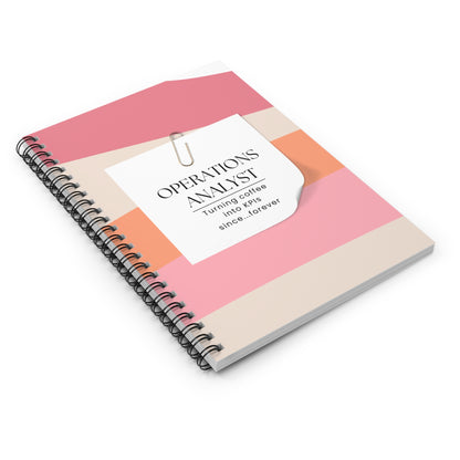Operations Analyst Spiral Notebook – “Turning Coffee Into KPIs Since Forever”