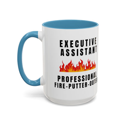 Executive Assistant Coffee Mug - "Professional Fire-Putter-Outer"