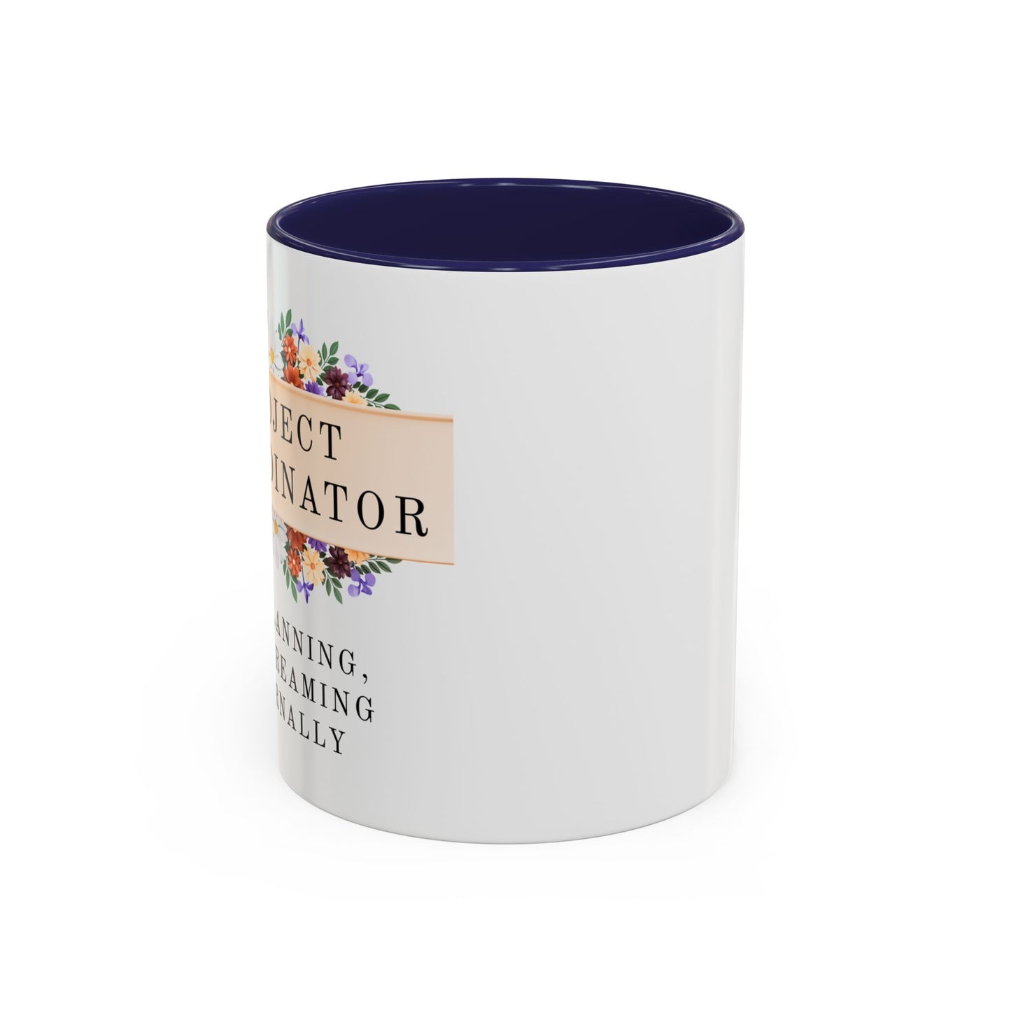 Project Coordinator Floral Coffee Mug – “90% planning, 10% screaming internally.”