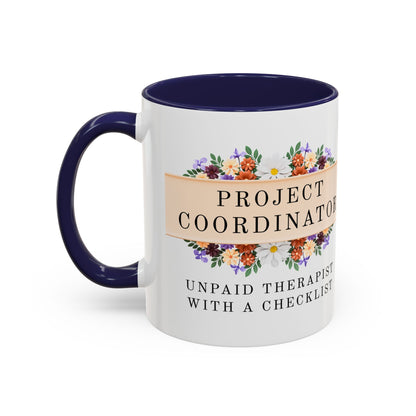Project Coordinator Floral Coffee Mug – “Unpaid therapist with a checklist.”