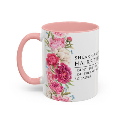 Hairstylist Coffee Mug – “I Don’t Just Do Hair, I Do Therapy with Scissors.”