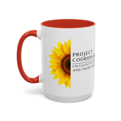Project Coordinator Sunflower Coffee Mug – “I’m fluent in vague replies and tight deadlines.”