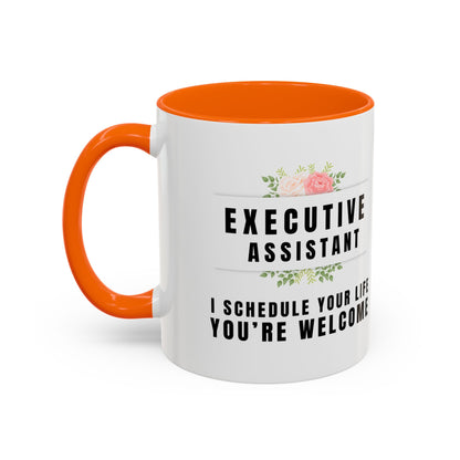 Executive Assistant Floral Coffee Mug - "I schedule your life. You're welcome."