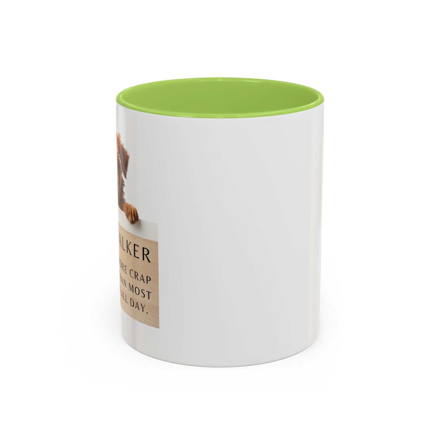 Dog Walker Coffee Mug – “I handle more crap before 9 a.m. than most people do all day.”