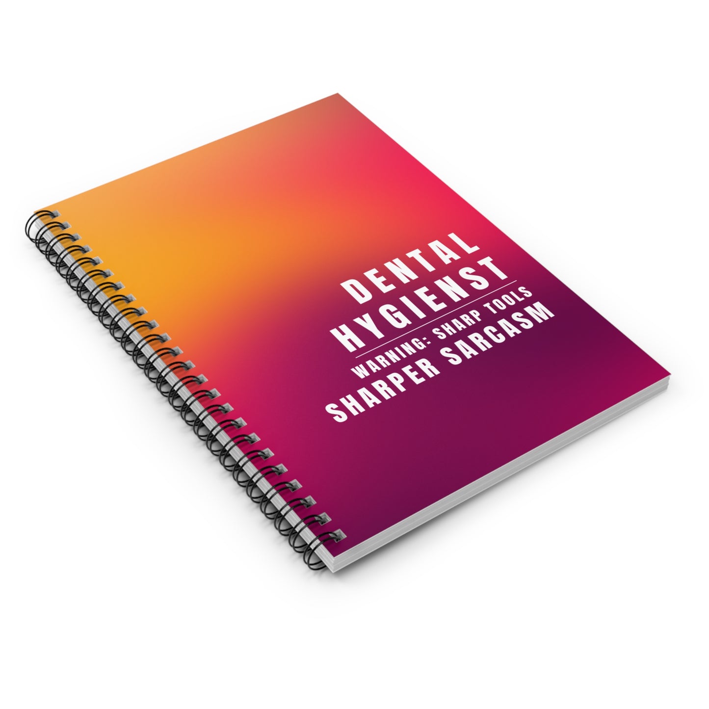 Dental Hygienist Gradient Notebook – "Warning: Sharp Tools, Sharper Sarcasm"
