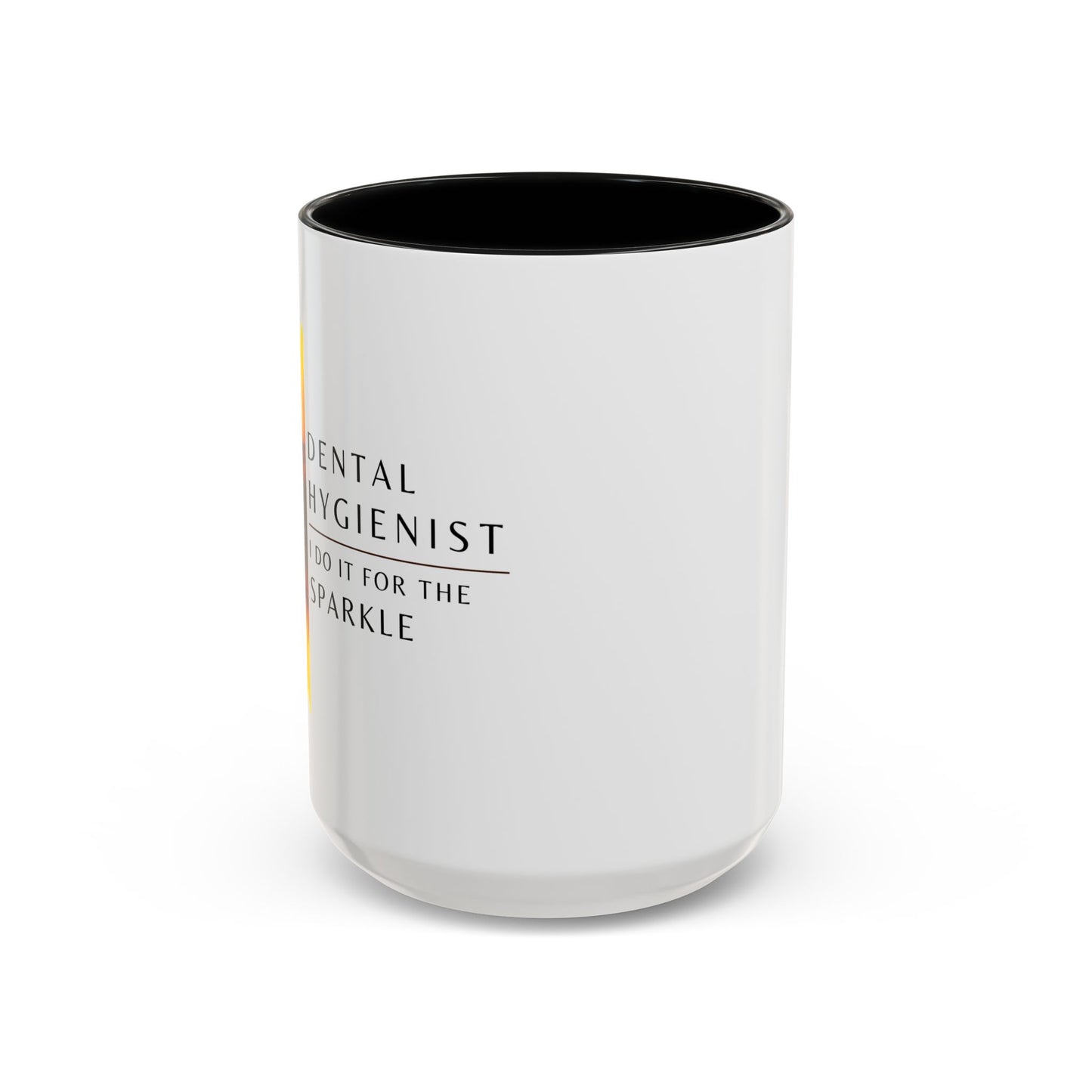 Dental Hygienist Sunflower Coffee Mug – "I Do It for the Sparkle"