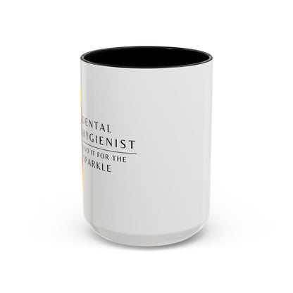 Dental Hygienist Sunflower Coffee Mug – "I Do It for the Sparkle"
