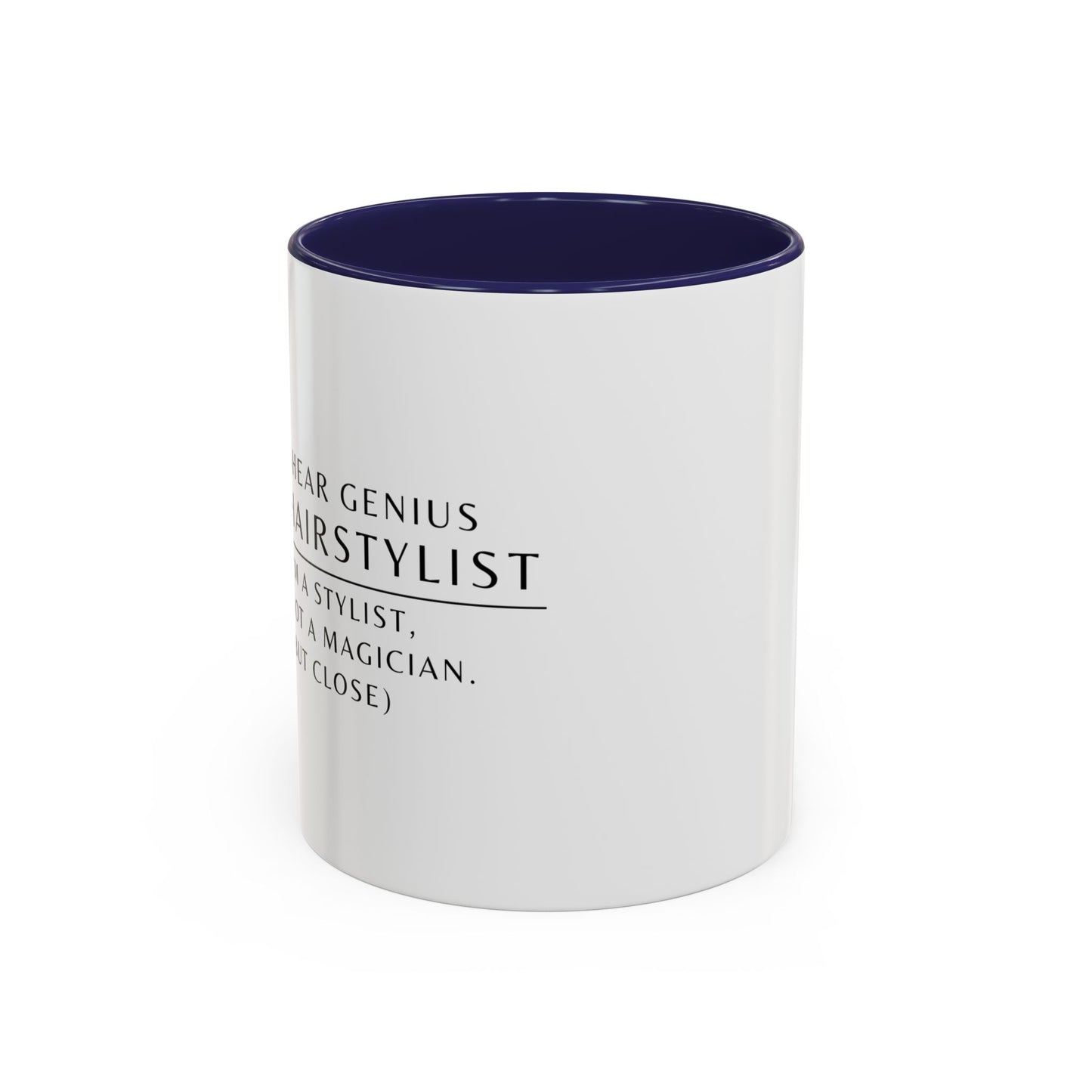Hairstylist Coffee Mug – “I’m a Stylist, Not a Magician. (But Close.)”