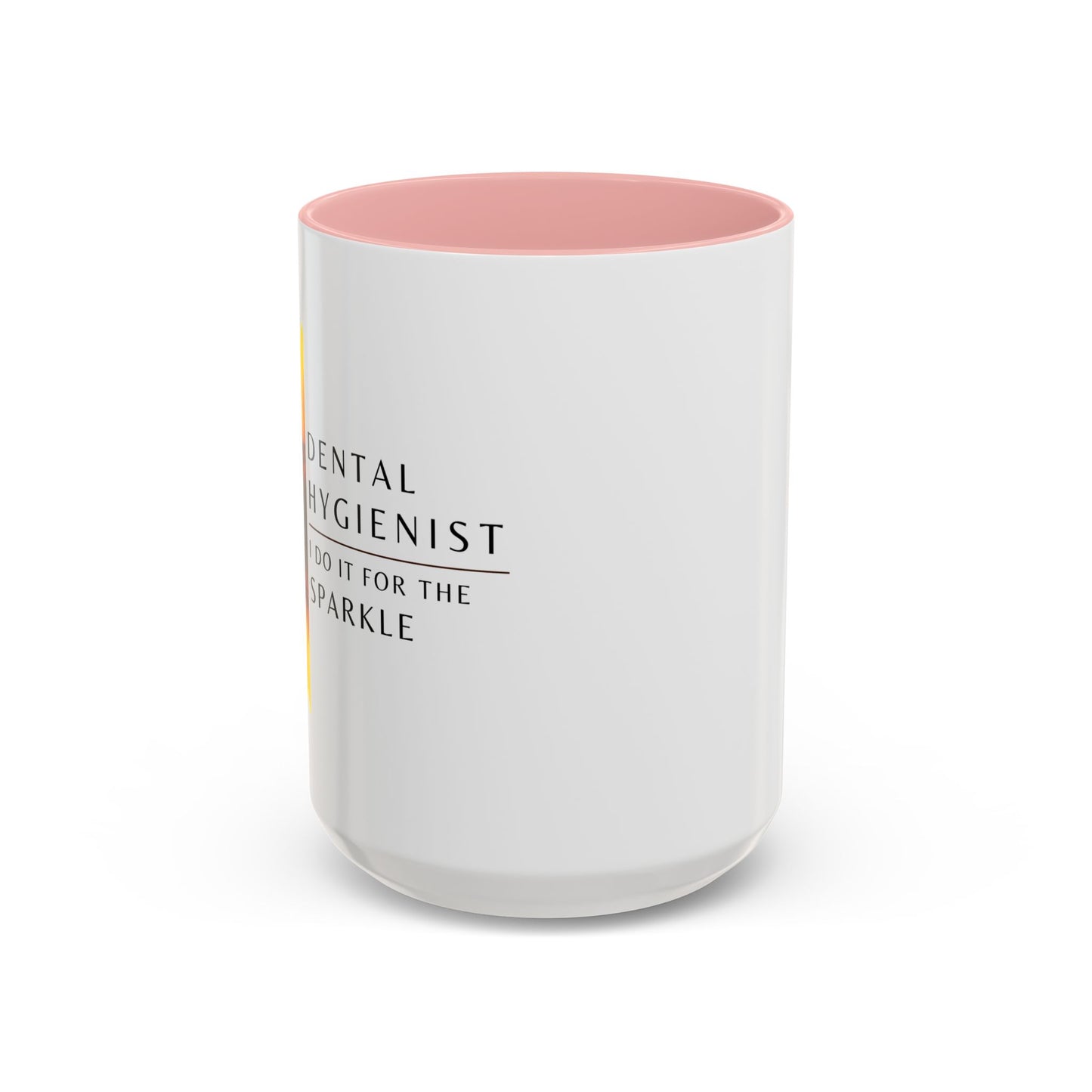 Dental Hygienist Sunflower Coffee Mug – "I Do It for the Sparkle"