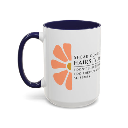 Hairstylist Coffee Mug – “I Don’t Just Do Hair, I Do Therapy with Scissors.”