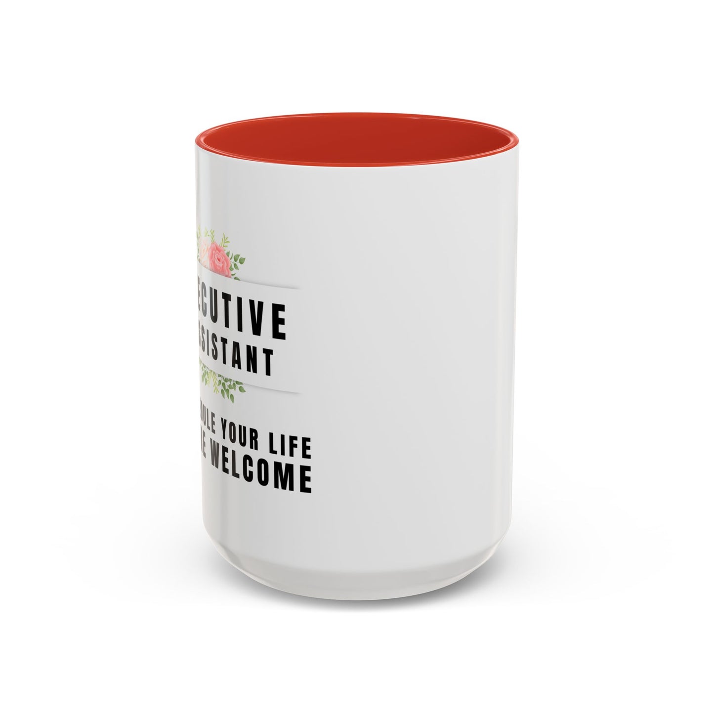 Executive Assistant Floral Coffee Mug - "I schedule your life. You're welcome.