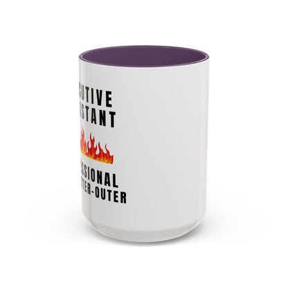 Executive Assistant Coffee Mug - "Professional Fire-Putter-Outer"