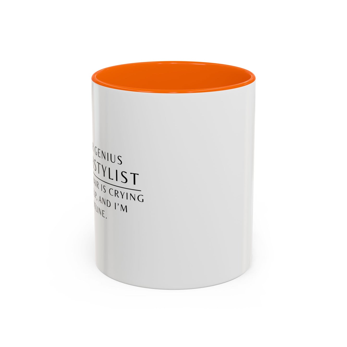Hairstylist Mug – “Your Hair Is Crying for Help, and I’m the Hotline.”