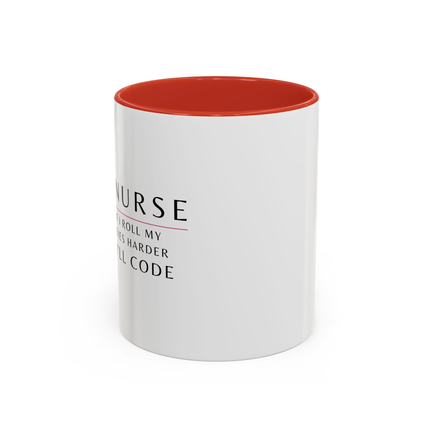 Nurse Floral Coffee Mug – "If I Roll My Eyes Any Harder, I’ll Code"