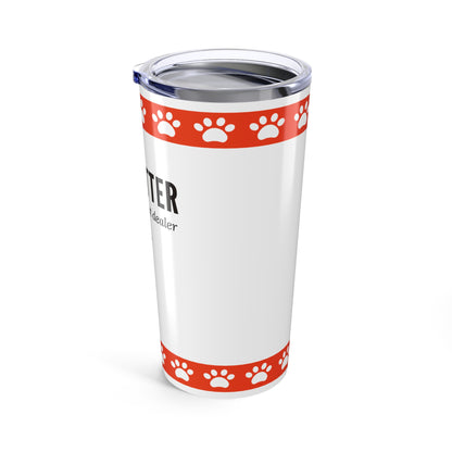 Pet Sitter Tumbler 20 oz – “Certified Treat Dealer”