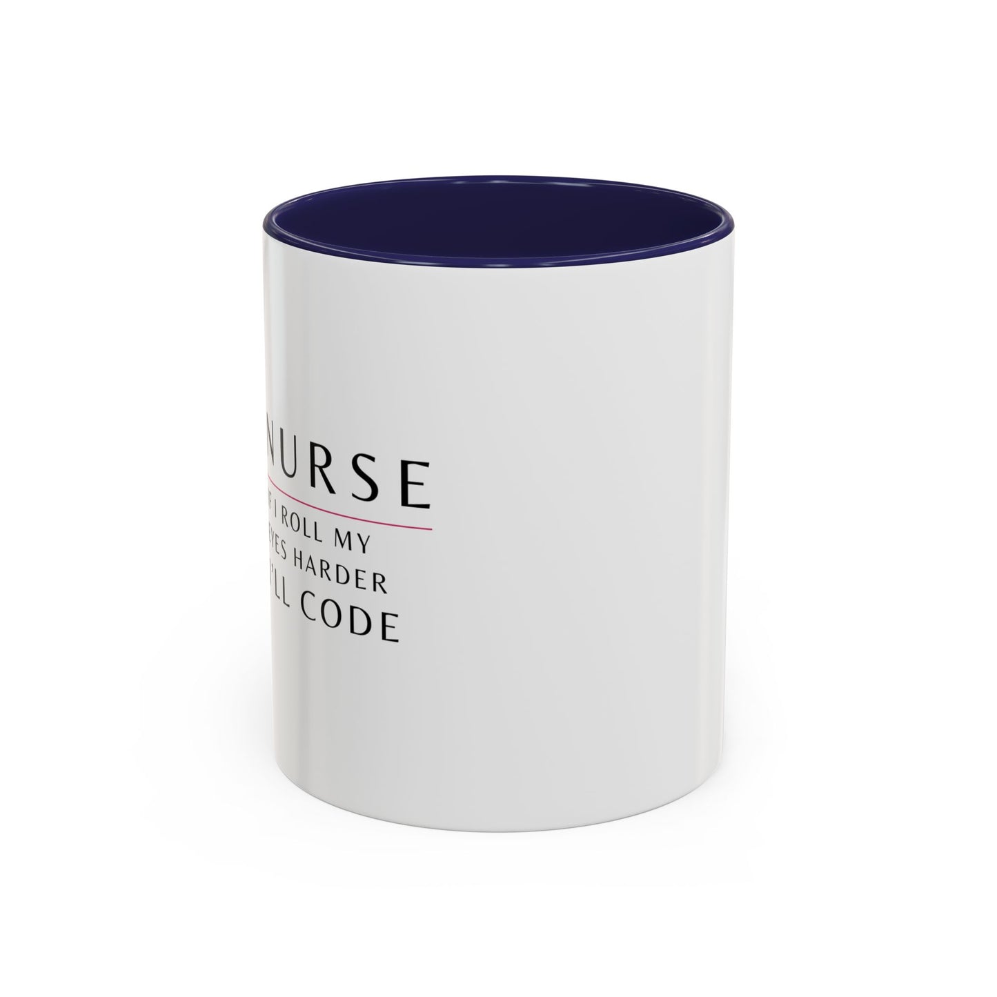 Nurse Floral Coffee Mug – "If I Roll My Eyes Any Harder, I’ll Code"