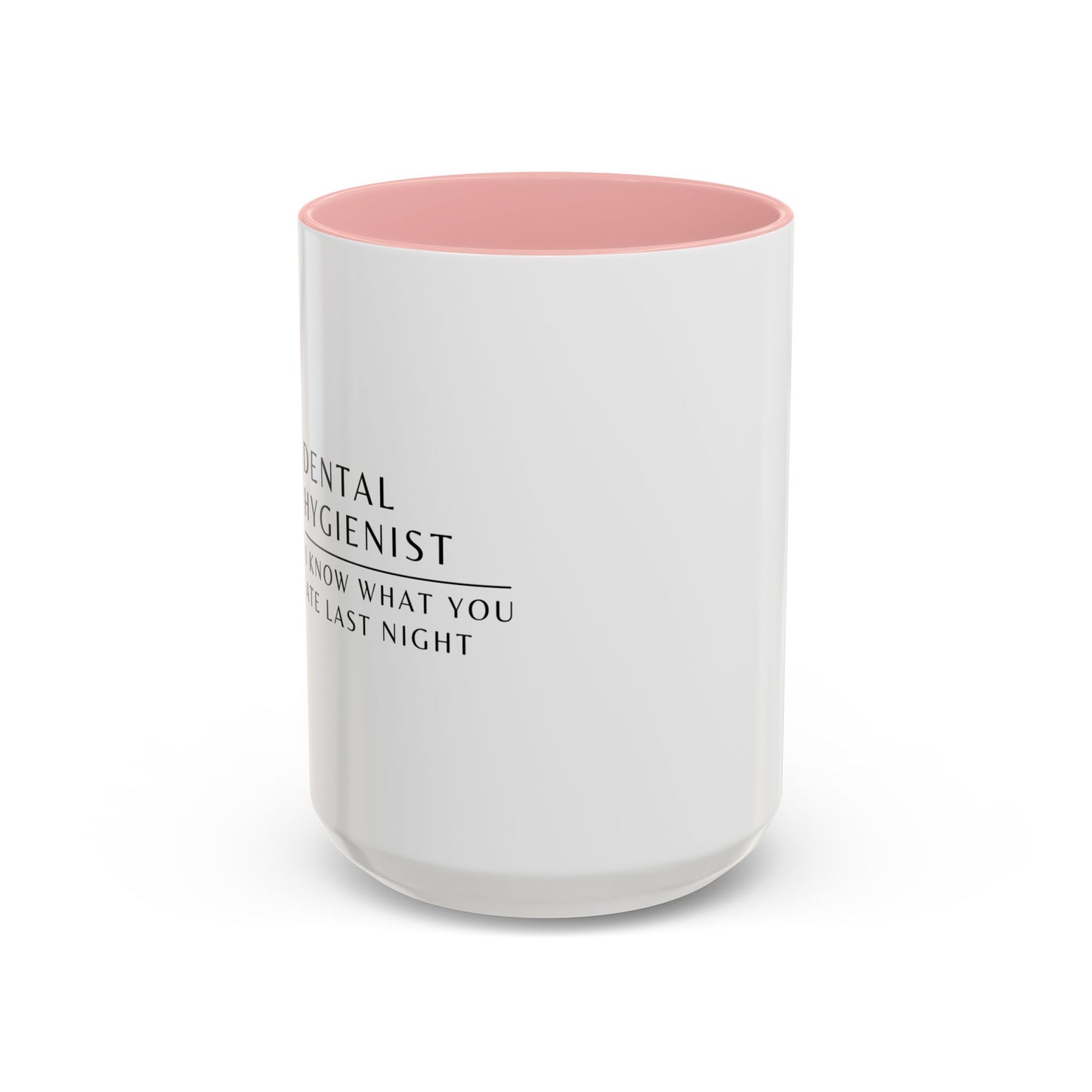 Dental Hygienist Sunflower Coffee Mug – "I Know What You Ate Last Night"