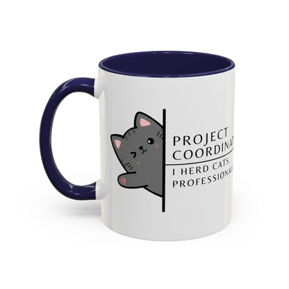 Project Coordinator Coffee Mug – “I herd cats. Professionally.”