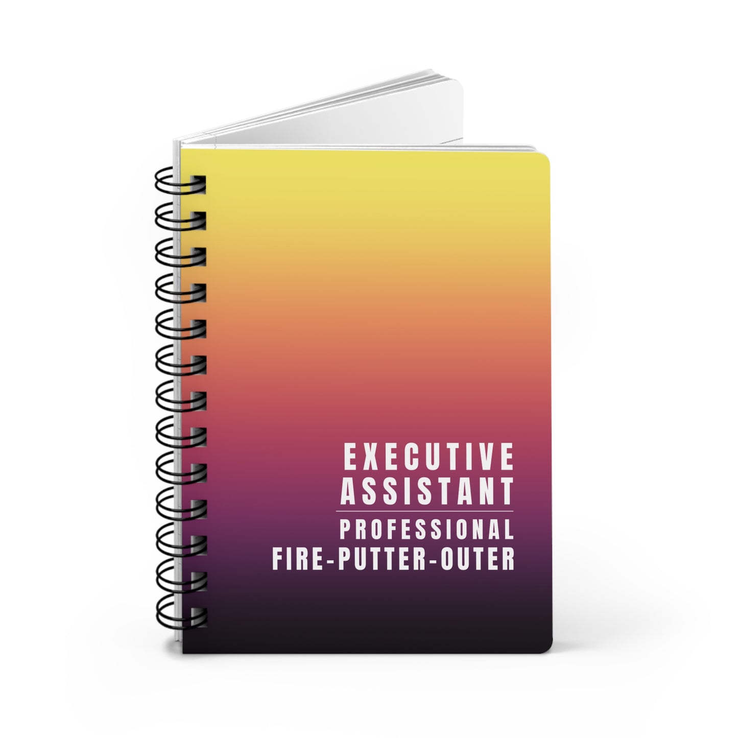 Executive Assistant Spiral Gradient Notebook – “Professional Fire-Putter-Outer.”