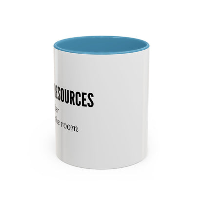 Human Resources Coffee Mug: "Because Common Sense Isn’t That Common"