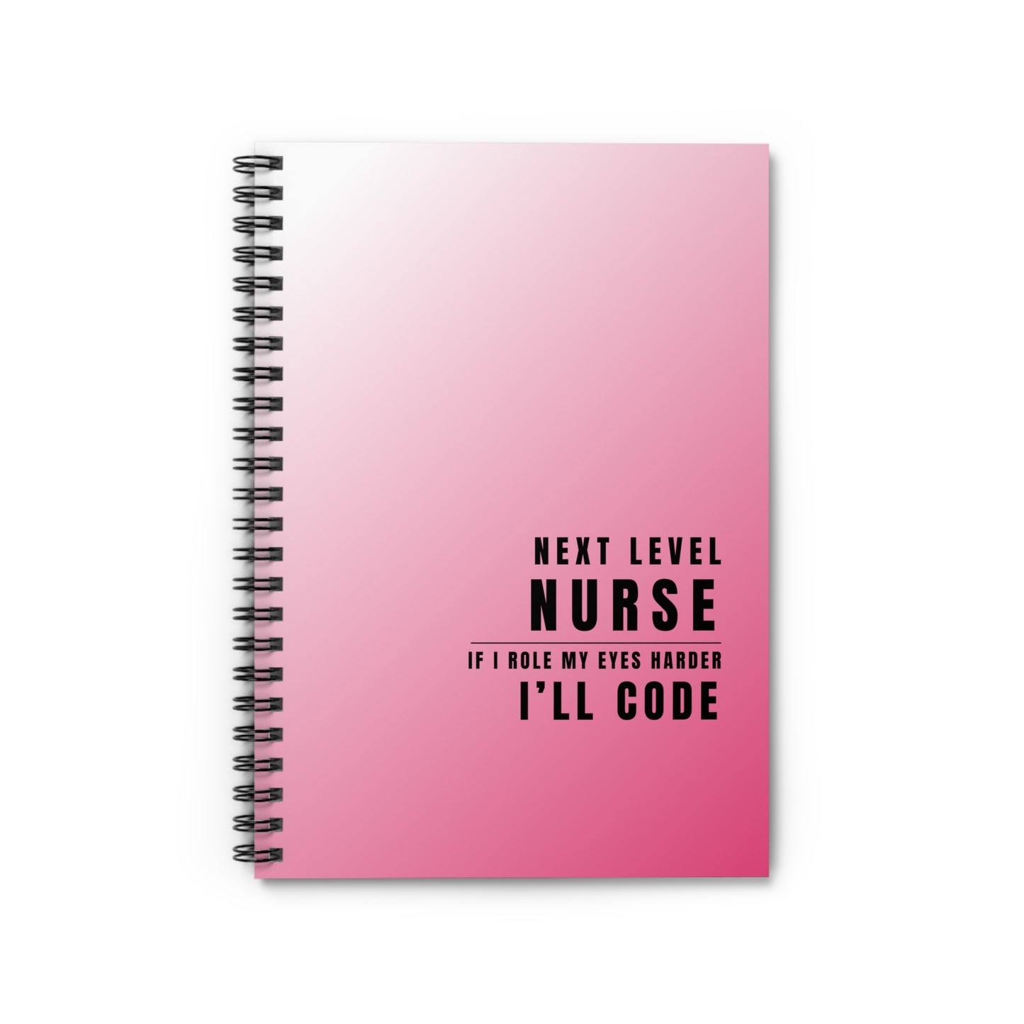 Nurse Gradient Notebook – "If I Roll My Eyes Any Harder, I’ll Code"