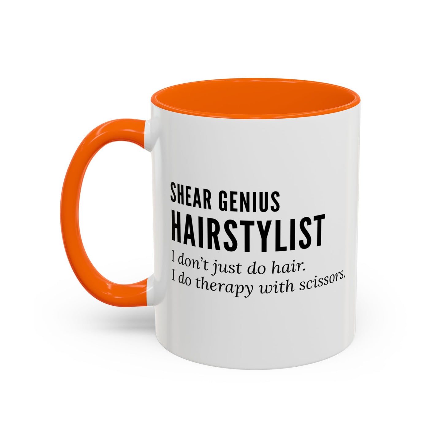 Hairstylist Coffee Mug – “I Don’t Just Do Hair, I Do Therapy with Scissors.”