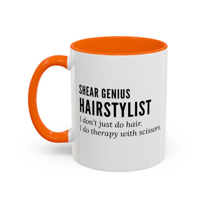 Hairstylist Coffee Mug – “I Don’t Just Do Hair, I Do Therapy with Scissors.”