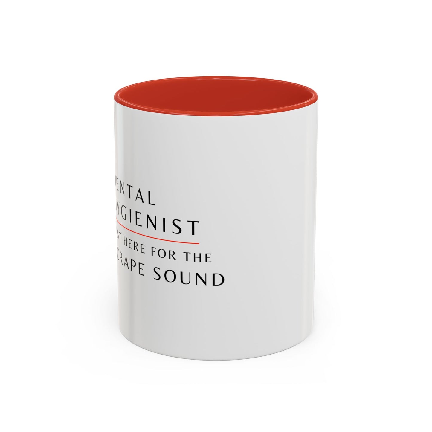 Dental Hygienist Floral Coffee Mug – Just Here for the Scrape Sound