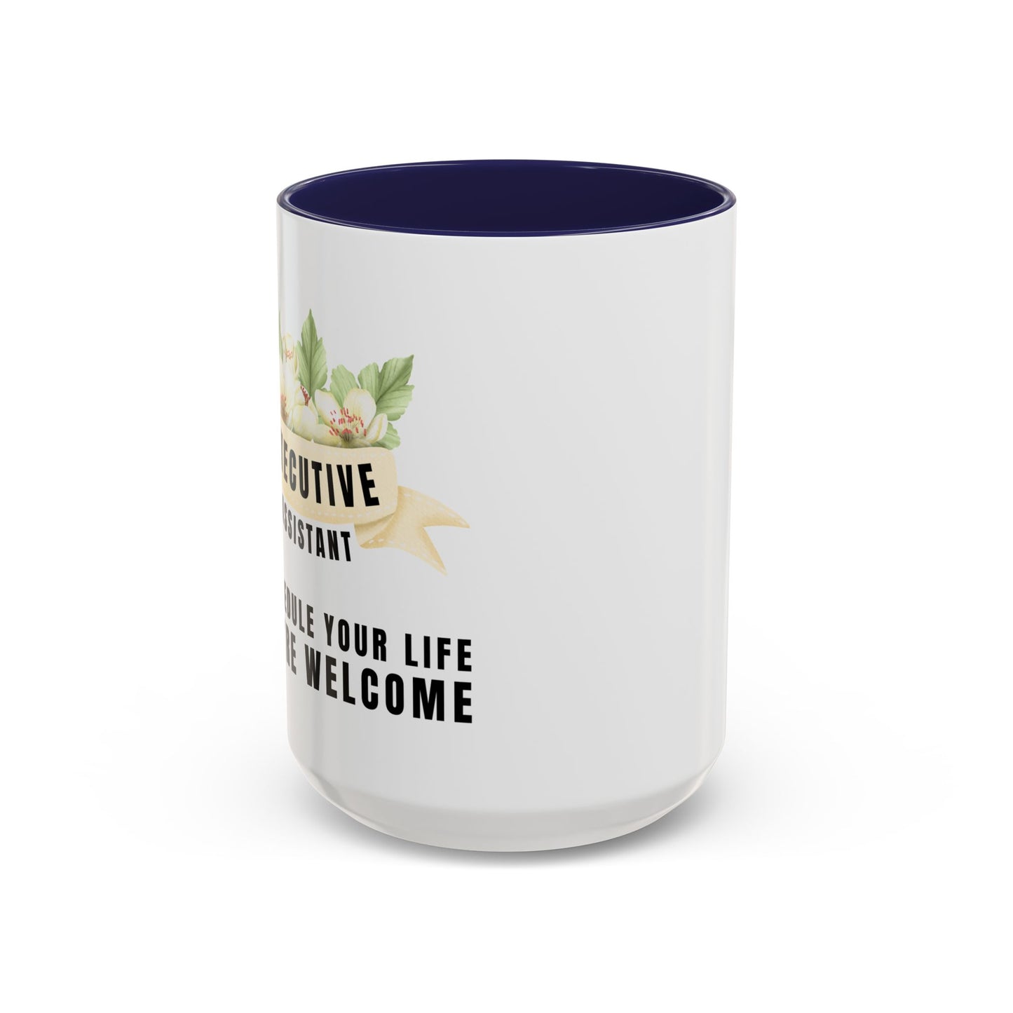 Executive Assistant Floral Coffee Mug - "I schedule your life. You're welcome."