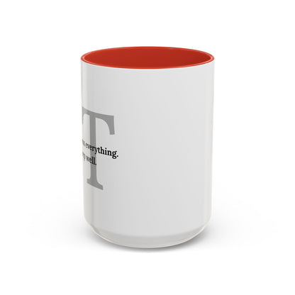 Information Technology Coffee Mug: "I Can Access Everything—Sleep Well"