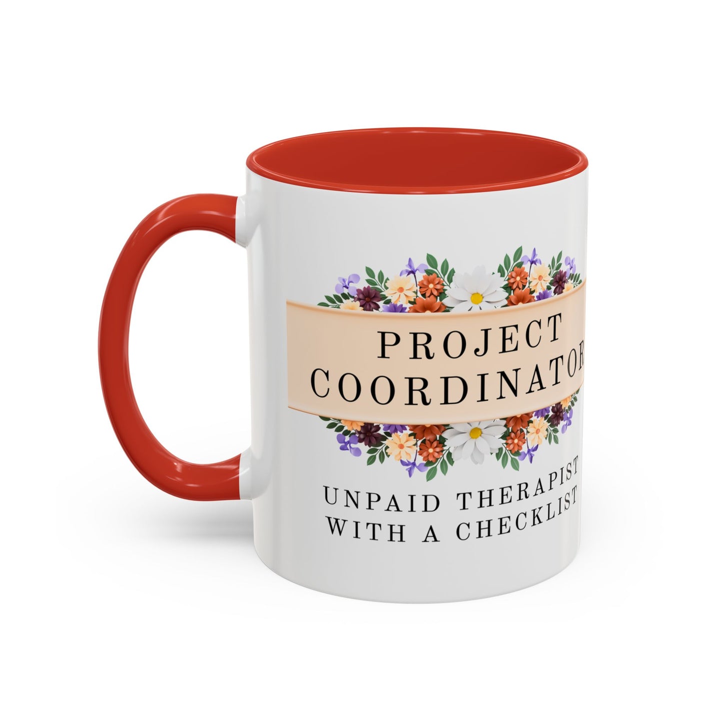 Project Coordinator Floral Coffee Mug – “Unpaid therapist with a checklist.”