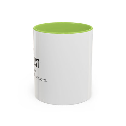 Hairstylist Coffee Mug – “I Don’t Just Do Hair, I Do Therapy with Scissors.”