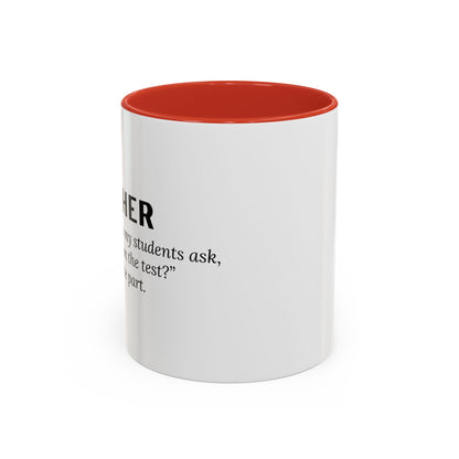 Teacher Coffee Mug – “Will this be on the test?”