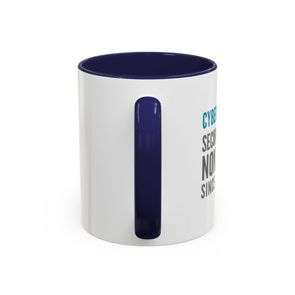 Cybersecurity Coffee Mug - "Securing Your Nonsense Since… Always"