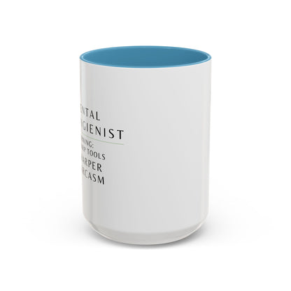 Dental Hygienist Coffee Mug – "Warning: Sharp Tools, Sharper Sarcasm"