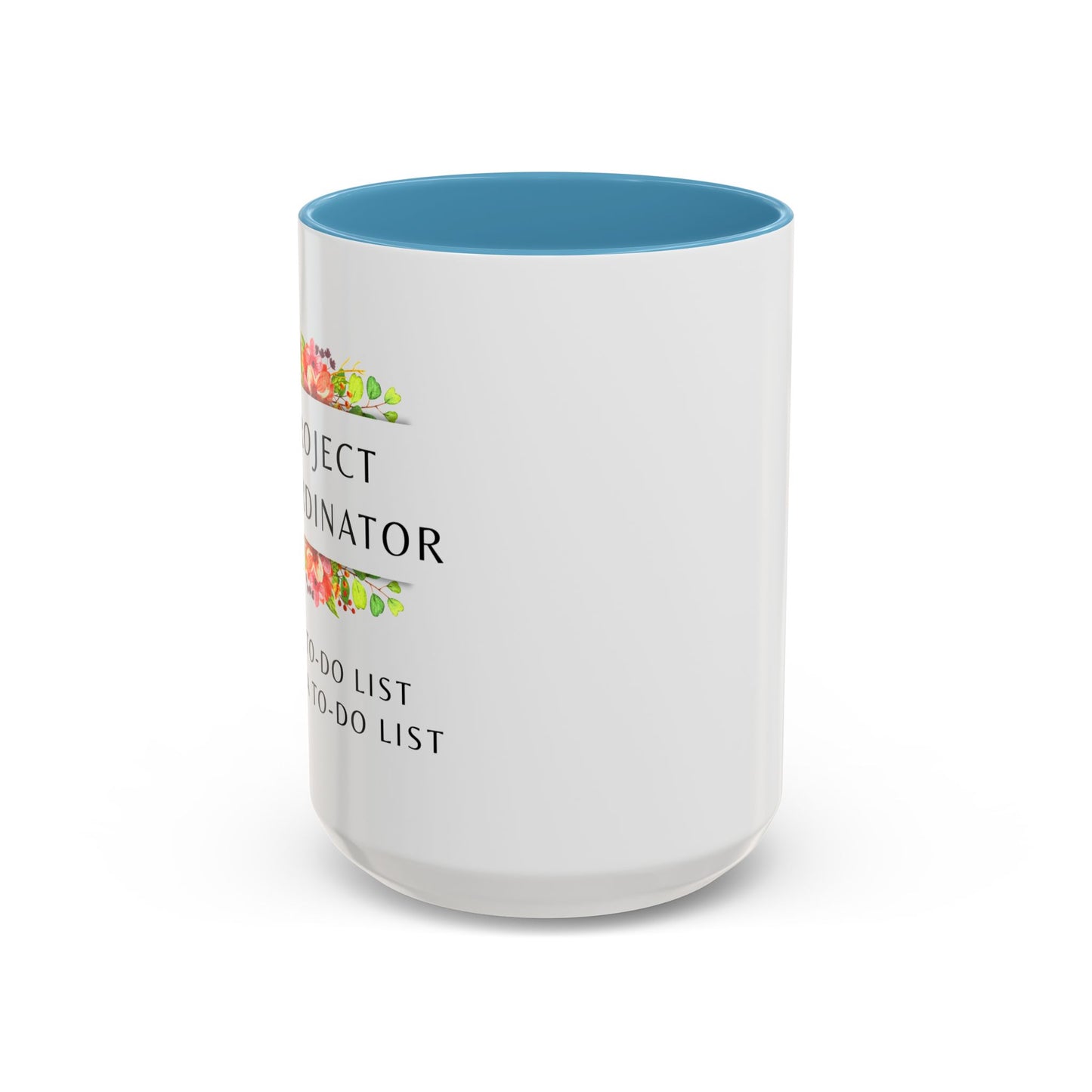 Project Coordinator Floral Coffee Mug – “My to-do list has a to-do list.”