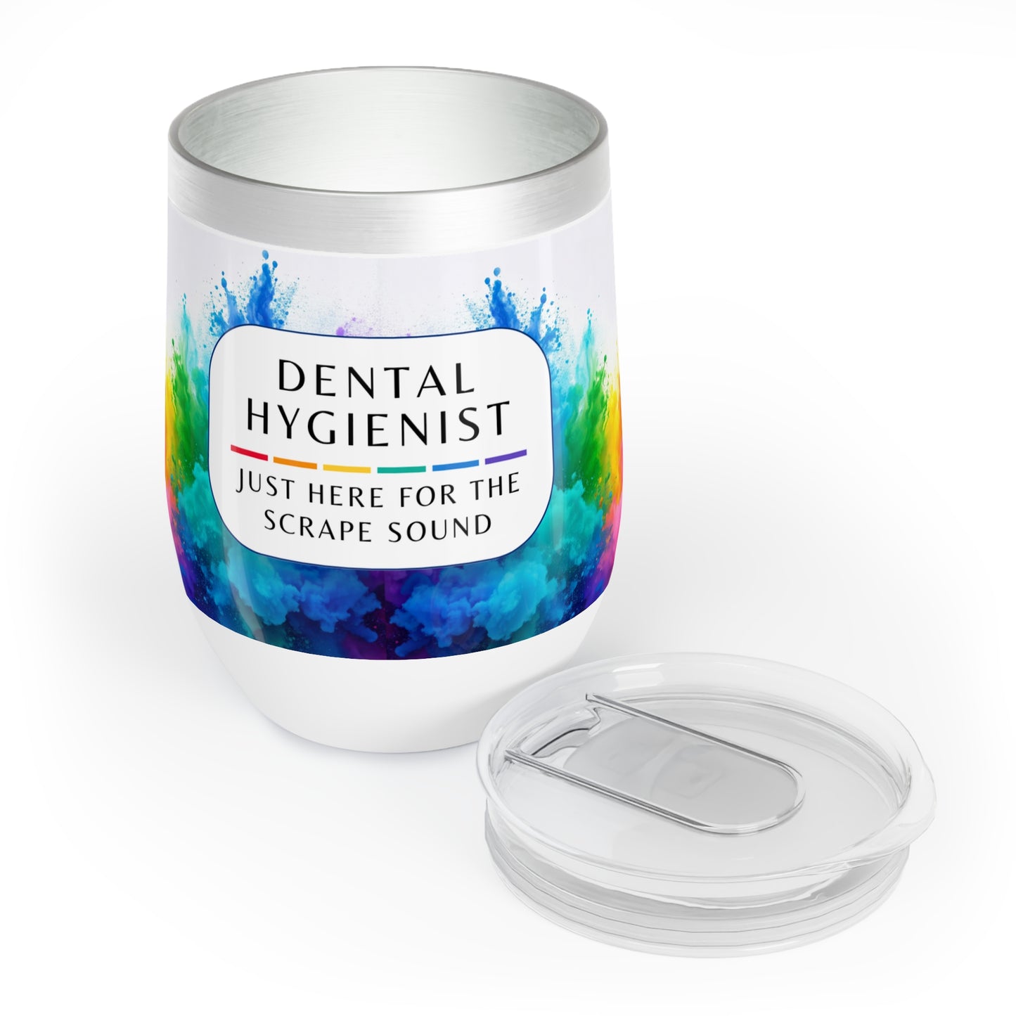 Dental Hygienist Wine Tumbler – “Just here for the scrape sound”